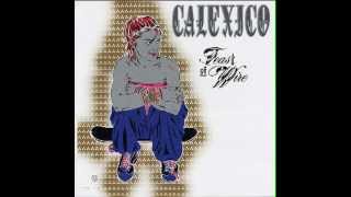 Calexico - Feast of Wire (Full Album)