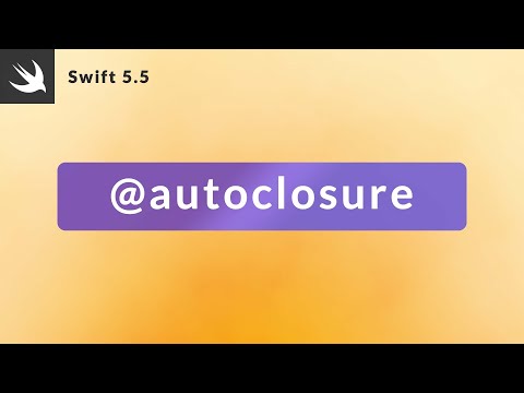 Autoclosure Attribute in Swift