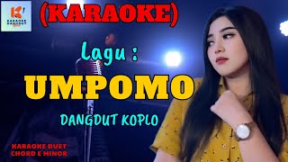 Download lagu Umpomo Karaoke | Karaoke Dangdut  | Cover PA 600 mp3 Download lagu Umpomo Karaoke | Karaoke Dangdut  | Cover PA 600 mp3
