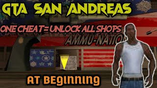 How To Unlock All Shops At Beginning Of Gta San Andreas || One Cheat = All Shops Open