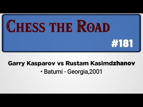 Garry Kasparov vs Rustam Kasimdzhanov • Batumi - Georgia, 2001