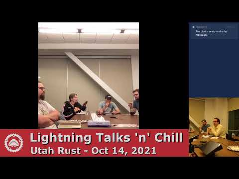 Lightning Talks 'n' Chill [Part 1] - Utah Rust - Oct 14th, 2021