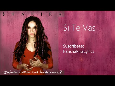 02 Shakira - Si Te Vas [Lyrics]