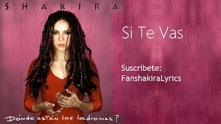 02 Shakira - Si Te Vas [Lyrics]