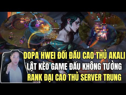 Dopa Hwei Đối Đầu Cao Thủ Akali & Màn Lật Kèo Cực Mãn Nhãn Game Đấu Không Tưởng Tại Rank Đại Cao Thủ