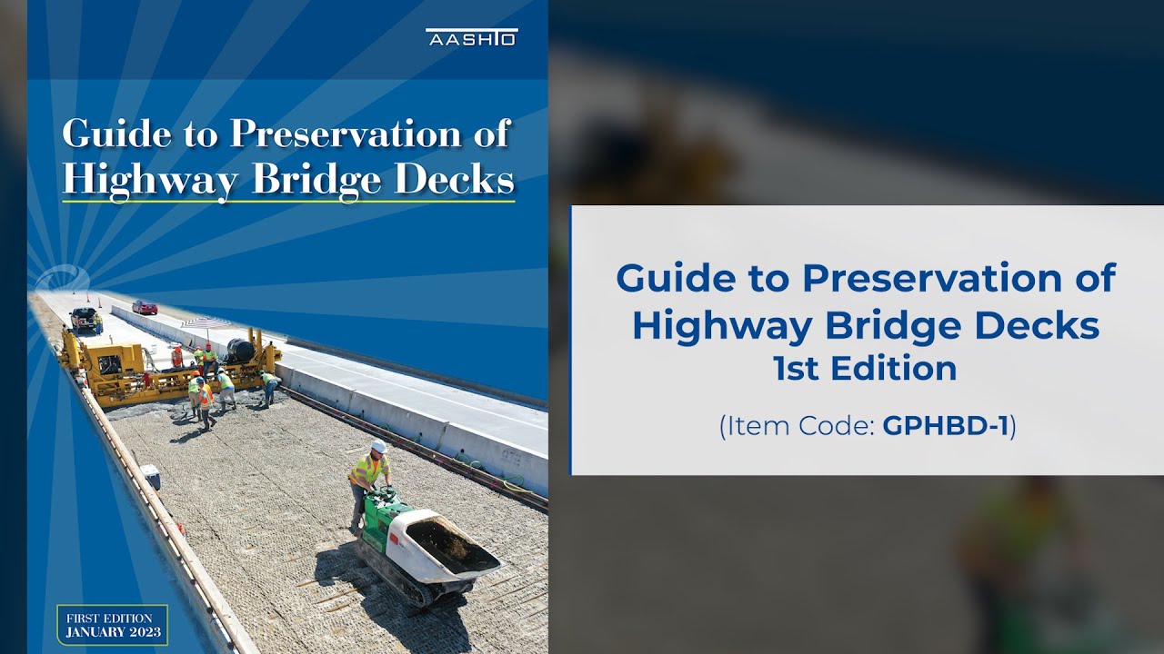 AASHTO PUBLICATIONS | Guide to Preservation of Highway Bridge Decks