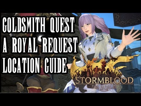 FFXIV Stormblood - Goldsmith Level 60 Job Quest Guide & Location - A Royal Request - Commentary