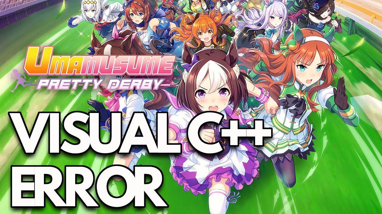 Umamusume Pretty Derby Microsoft Visual C++ Runtime Error FIX🐴✨
