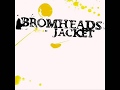 Bromheads Jacket - My Prime Time Kid - A123cov45678 Bromheads Jacket - My Prime Time Kid