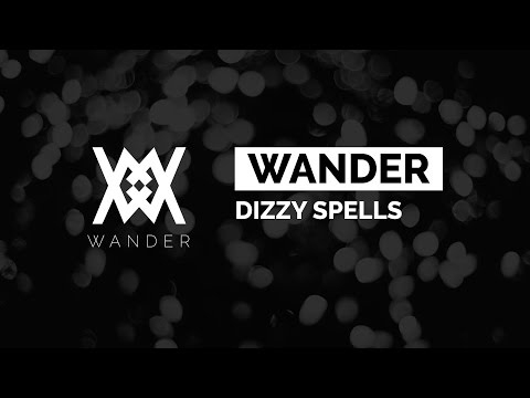 WANDER - Dizzy Spells