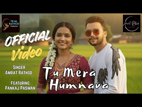 Amrat Rathod  Tu Mera Humnava