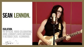 Sean Ono Lennon: &#39;Isolation&#39; (4K) #LENNON80