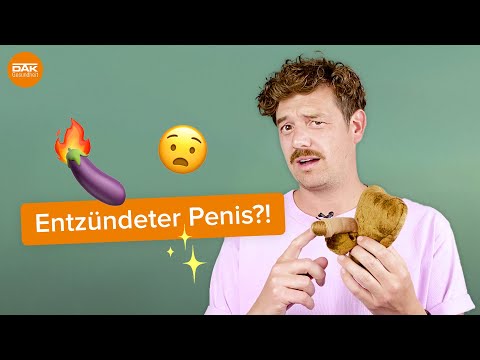 Eichelentzündung? Was ist das und wie werde ich das wieder los? | #doktorsex | DAK-Gesundheit