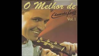 Download lagu Eduardo Costa - O Melhor de Eduardo Costa Vol. 01 [2006] (Álbum Completo) mp3