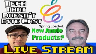 New Apple Products on April 20, 2021? | Tech That Doesn't Byte Cast Episode 7 Livestream