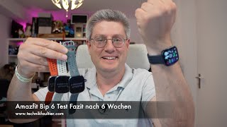 Amazfit Bip 6 Test Fazit - Sportsmartwatch für unter 80 EUR mit AMOLED-Display und GPS
