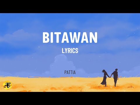Bitawan - Pattia (LYRIC VIDEO) | OPM 2025