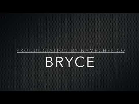 How to Pronounce Bryce
