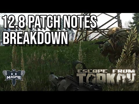 12.8 Patch Notes Breakdown - ESCAPE FRO M TARKOV