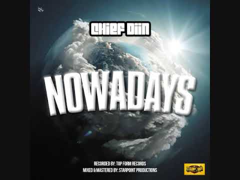 CHiiEF DiiN - NOWADAYS  (Party Up Riddim)