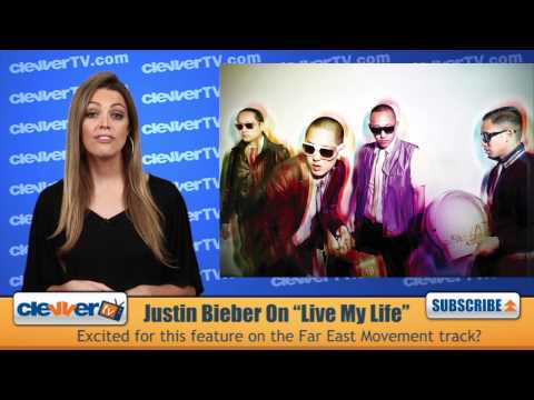 Justin Bieber's New Song "Live My Life" W/ Far East Movement