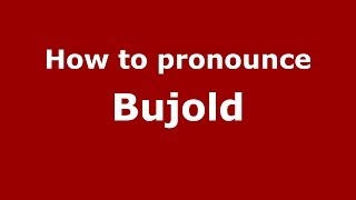 How to pronounce Bujold