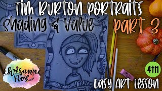 Tim Burton Portraits Part 3: Shading, Value, & Form - Easy Art Lesson for Homeschools and Classrooms