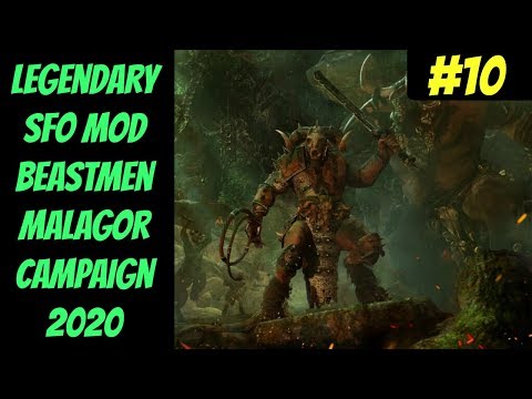 Legendary Malagor SFO Campaign #10 (Beastmen) -- Total War: Warhammer 2