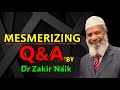 Mesmerizing Q A By Dr Zakir Naik Tough Questions Precise To The Point Accurate Answers
