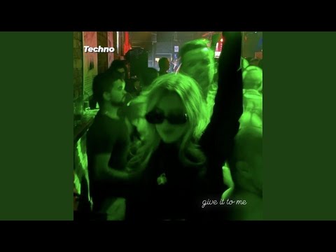 Give It To Me (Techno Edit)