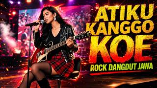 Download lagu 'ATIKU KANGGO KOE' ROCK DANGDUT JAWA TERBARU 2026 II mp3