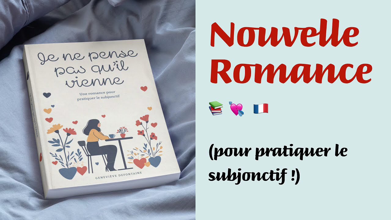 Une romance pour apprendre le subjonctif 🇫🇷 💕 Livre audio romantique