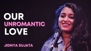&quot;Our Unromantic Love&quot; by Jidnya Sujata | Spoken Word Poetry | Spill Poetry | Valentines Day Special