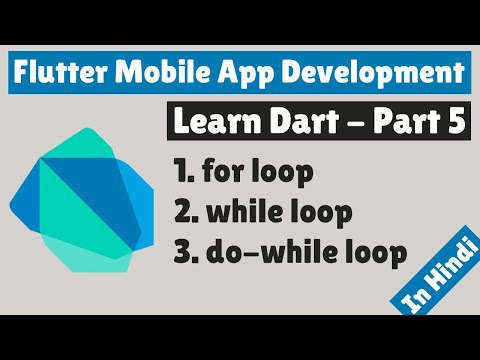 Flutter Mobile App Development | Learn Dart | Part 5 | Loops