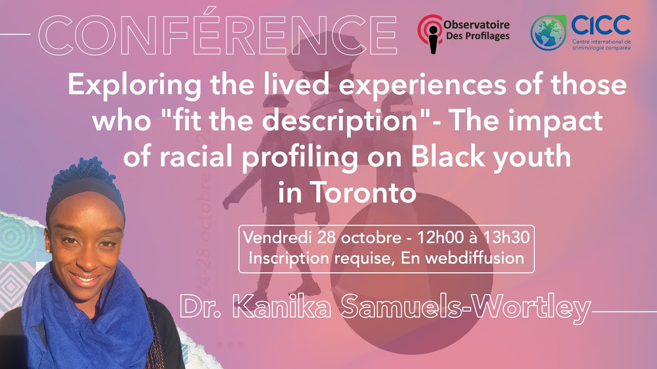 Exploring the lived experiences of those who « fit the description »- The impact of racial profiling on Black youth in Toronto