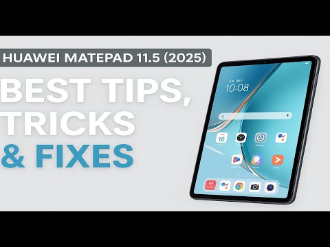 HUAWEI MatePad 11.5 (2025) – Best Tips, Tricks & Fixes