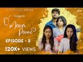 O Mana Penne | Rom Com Series | EP 5 | 4K With English Subtitles | Kutty Story