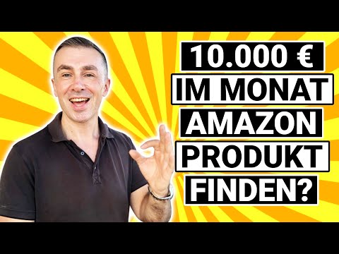 AMAZON FBA Produktsuche: 10.000 EURO / MONAT mit einem Produkt!