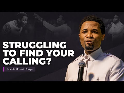 How to find what God has called you to become | Apostle Michael Orokpo