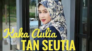Download lagu Kaka Aulia tan setia lagu Aceh terbaru 2019 mp3