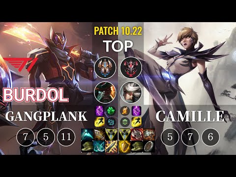 T1 Burdol Gangplank vs Camille Top - KR Patch 10.22