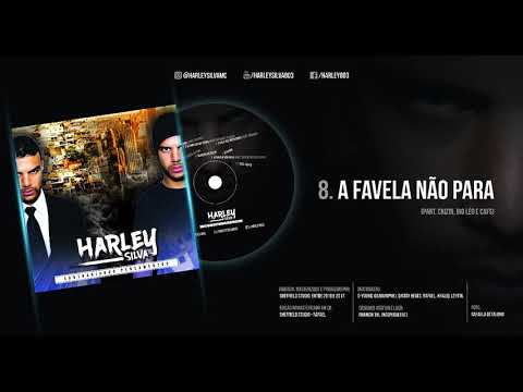 8 - A Favela Não Para - Harley Silva Part. Crizin, Big Léo e Cafs