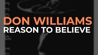 Don Williams - Reason To Believe (Official Audio)