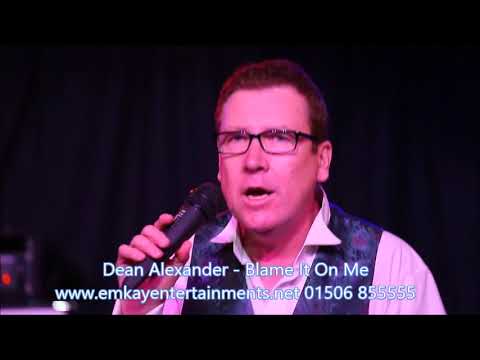 Dean Alexander - Blame It On Me