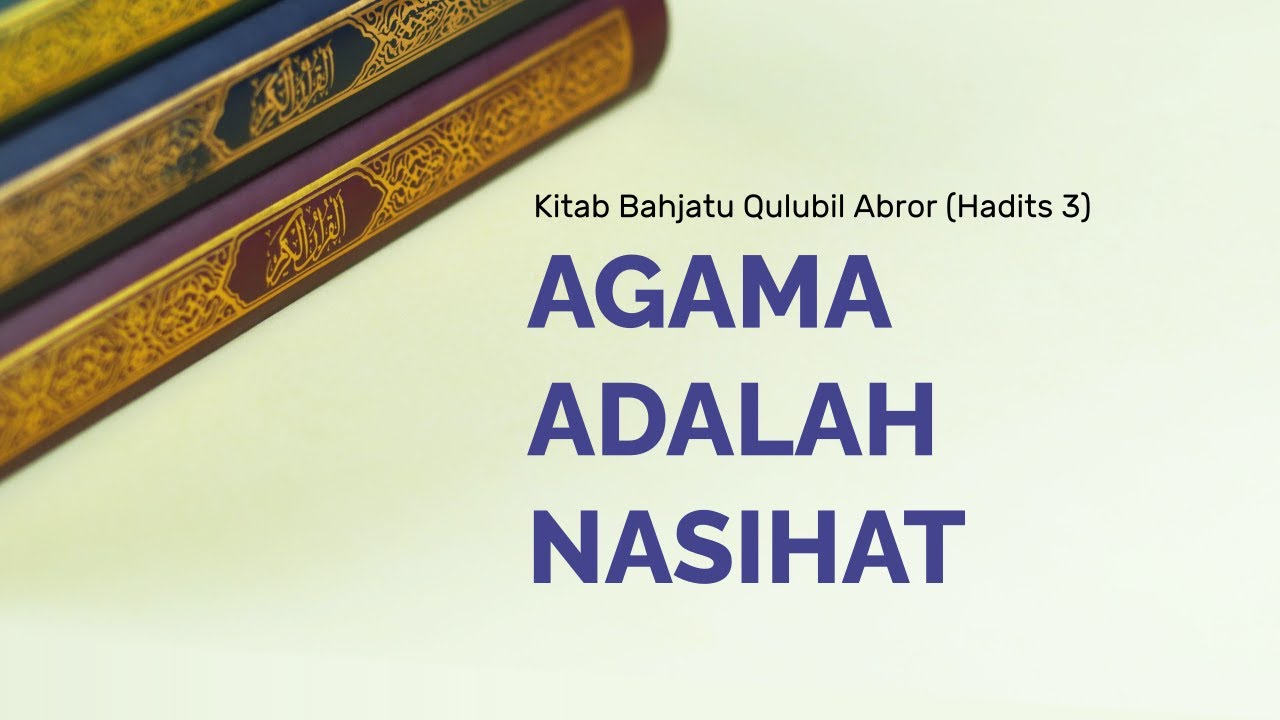 AGAMA ADALAH NASIHAThttps://youtu.be/7tXH3jqdtP0[HADITS KETIGA]عَنْ تَمِيمٍ الدّ…