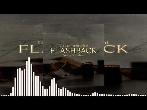 FlashBack - Tz , $ent , Lian Torres (Official Audio)