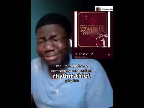 me listening to my completely unorganized rhythm thief playlist