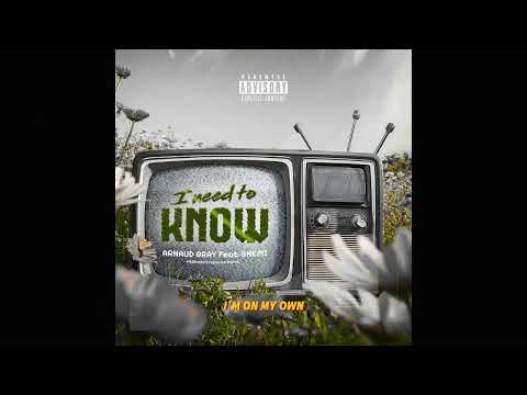 Arnaud Gray - I Need To Know Feat. Shemi (Official Audio)