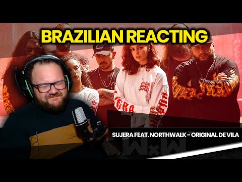 SUJERA FEAT. NORTHWALK - ORIGINAL DE VILA - REACTION @hcworldwide
