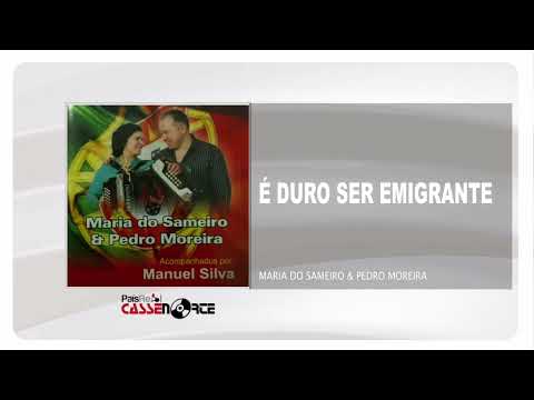 Maria do Sameiro e Pedro Moreira - É Duro Ser Emigrante
